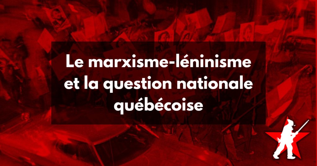 🔴Le marxisme-léninisme et la question nationale québécoise🔴 Un nouvel article sur Le Partisan Québécois : lepartisanquebecois.wordpress.com/2024/05/08/le-…