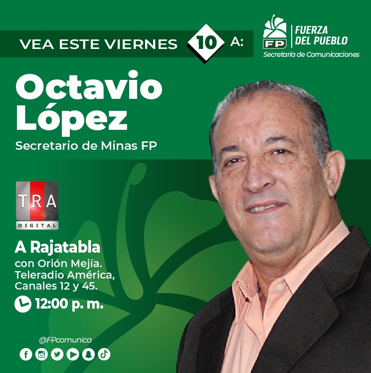 🎥🎙️|Entrevista| Este viernes 10 de mayo a Octavio López, Secretario de Minas FP Hora⏰: 12:00 p.m. Programa: A Rajatablas Canales 12 y 45 #FPComunica #FuerzaDelPueblo