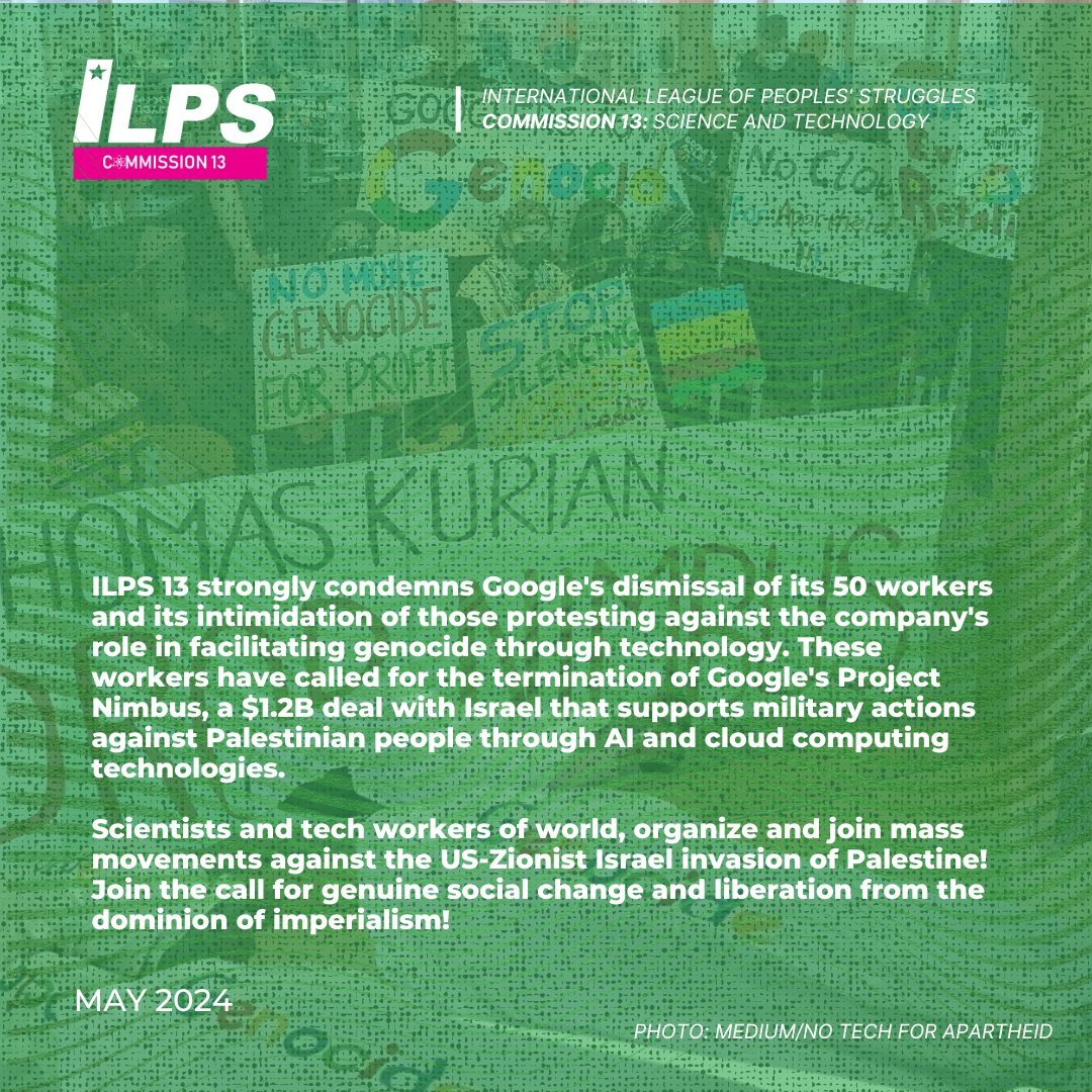 ILPS_Comm13's tweet image. #NoTechForApartheid! @ILPS_Comm13&apos;s statement of support to Google workers workers in protesting against #ProjectNimbus

Last April, Google workers launched a historic sit-in action to protest  against Google’s Project Nimbus, a $1.2 billion artificial intelligence (AI) and (1/2)
