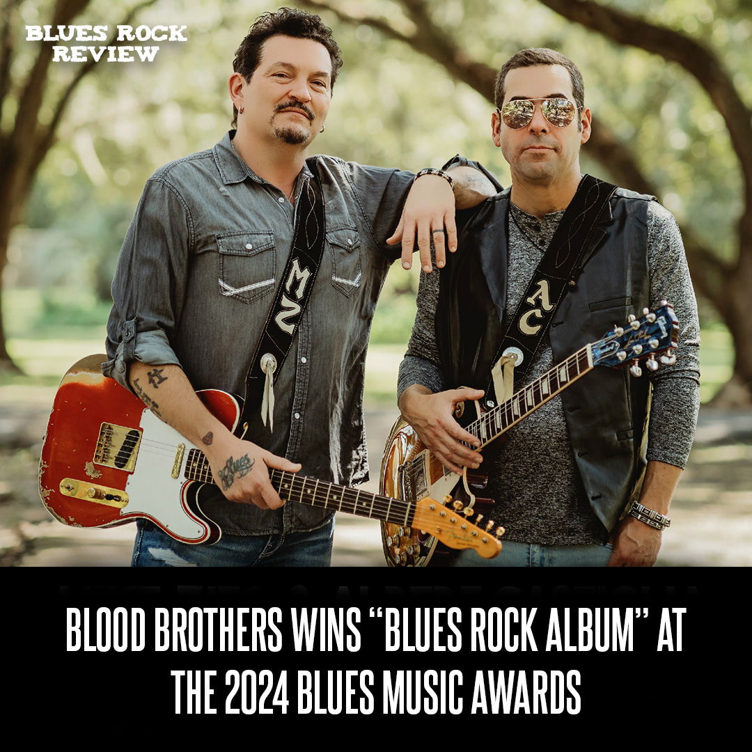 Mike Zito and Albert Castiglia's 'Blood Brothers' wins for 'Blues Rock Album' at the 2024 Blues Music Awards. Back in December, the album was also voted Blues Rock Review's #1 album.