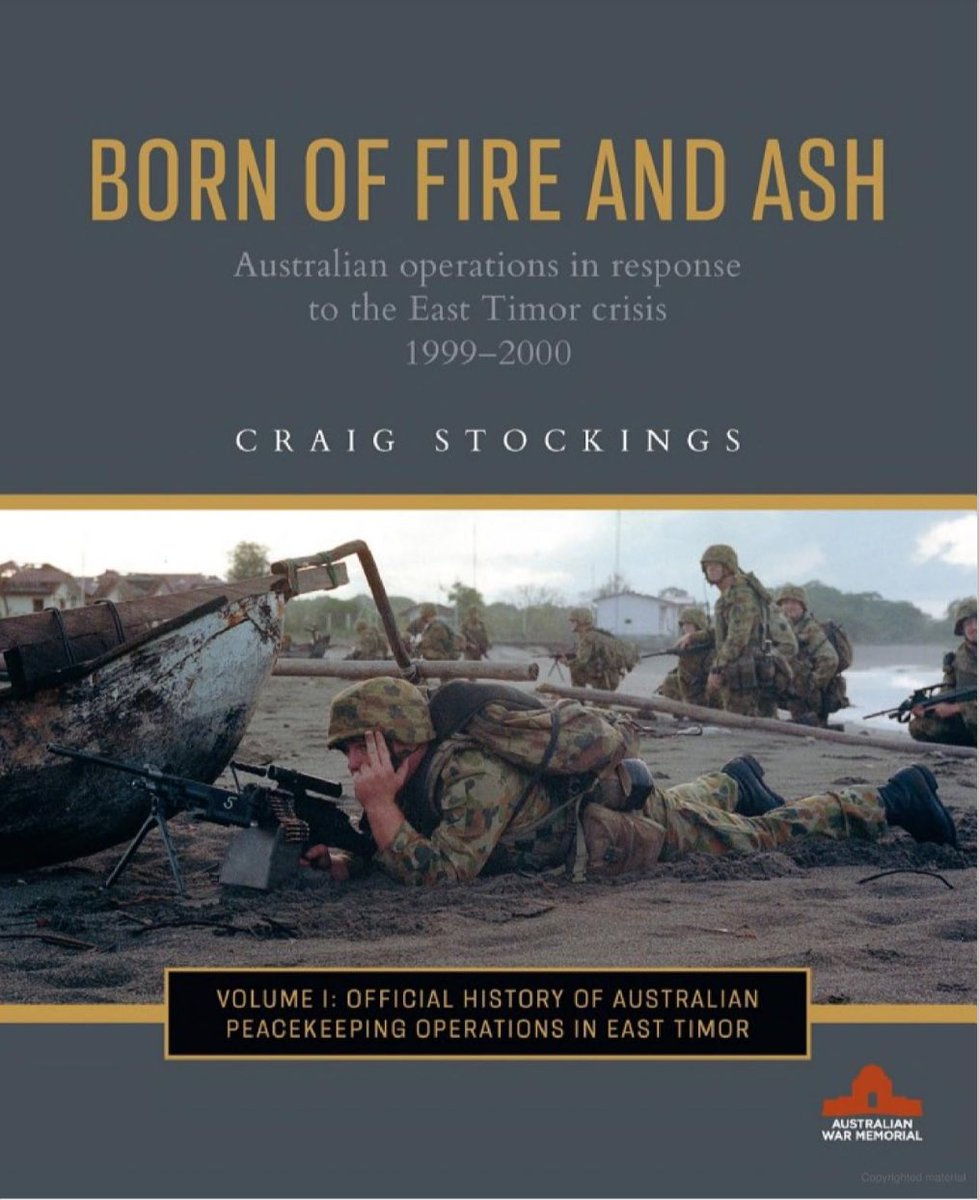 Born of Fire and Ash: The officially tampered with History of Australian Peacekeeping Operations in East Timor (Volume 1). #auspol @AWMemorial @dfat