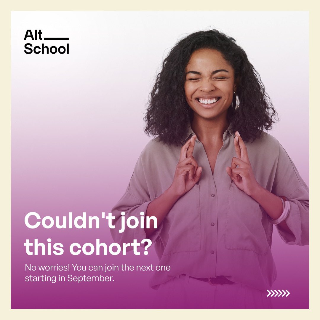 All hope is not lost. Apply to join the next cohort at altschoolafrica.com!