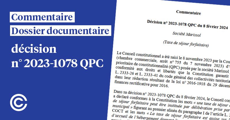 Le commentaire et le dossier documentaire de la décision n° 2023-1078 QPC du 8 février sont disponibles. [Taxe de séjour forfaitaire] ➡️ conseil-constitutionnel.fr/decision/2024/…