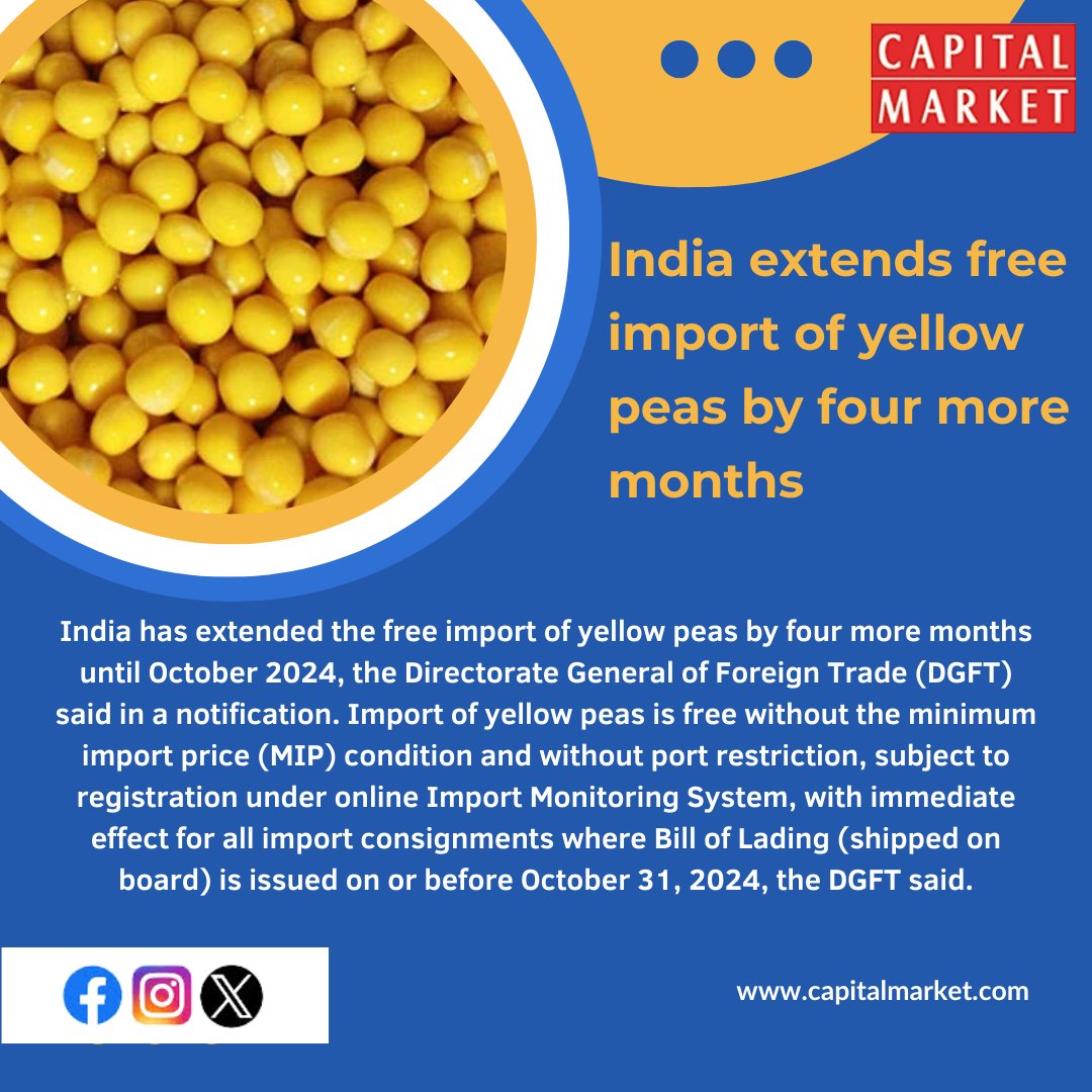 India Extends Golden Opportunity: Free Import of Yellow Peas Continues for Four More Months! capitalmarket.com/markets/news/e… #india #import #yellowpeas #economy #agriculture