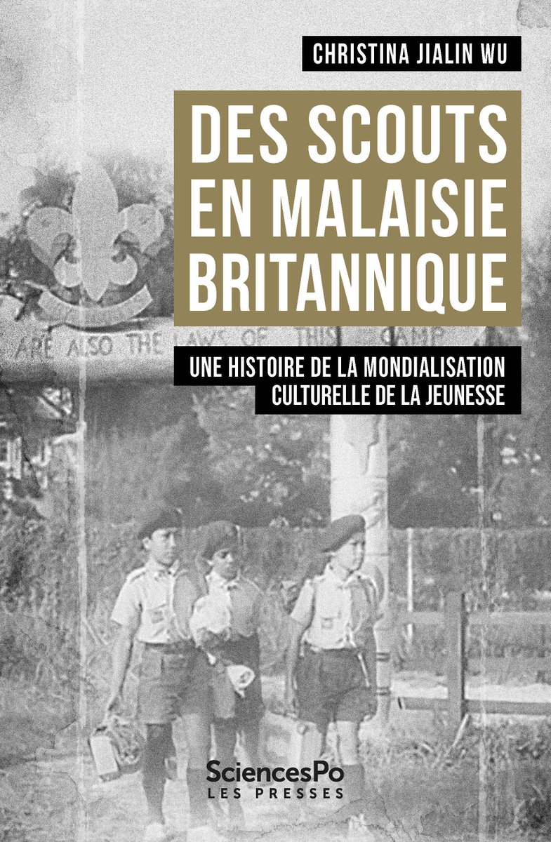 Des scouts en Malaisie britannique. Une histoire de la mondialisation culturelle de la jeunesse de Christina Jialin Wu @SorbonneParis1 @UmrSirice aux Presses de Sciences Po @EditionsScpo sfhom.com/spip.php?artic…