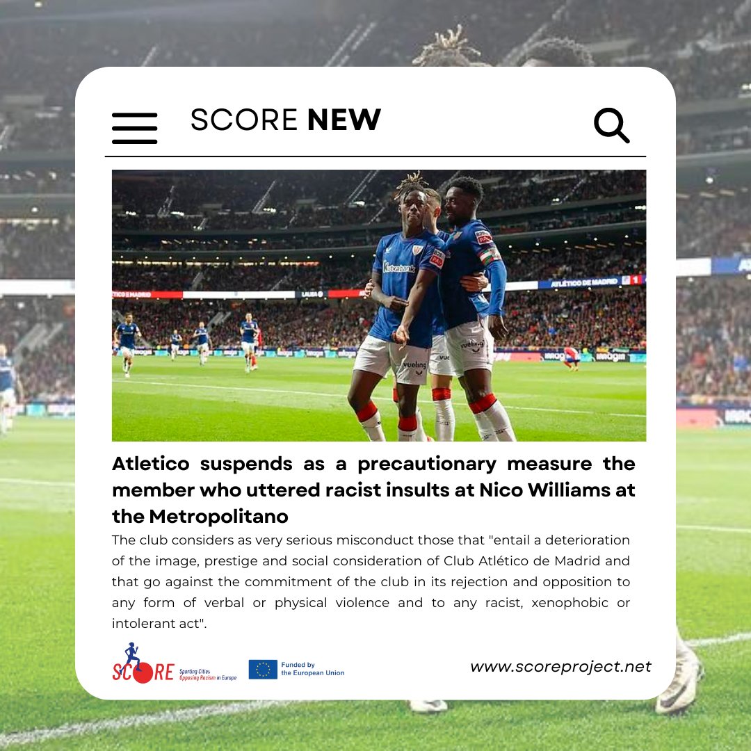 🆕SCORE NEW🆕
🚫Atletico suspends member who made racist insults to Nico Williams

For more information 👉 scoreproject.net/noticias/

#football #sports4inclusion #sports #stopracism