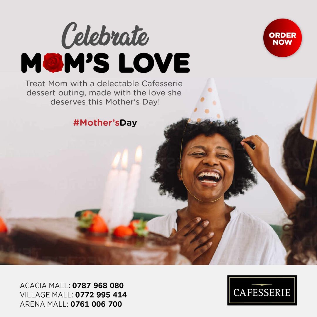 Celebrate #Mom's Love this #MothersDay! Treat mom with a delectable Cafesserie dessert outing, made with the love she deserves! 💐🧁🍰🎂 For orders & reservations, you can contact us on the following: Acacia Mall 0787-968080, Village Mall 0772-995414 & Arena Mall 0761-006700