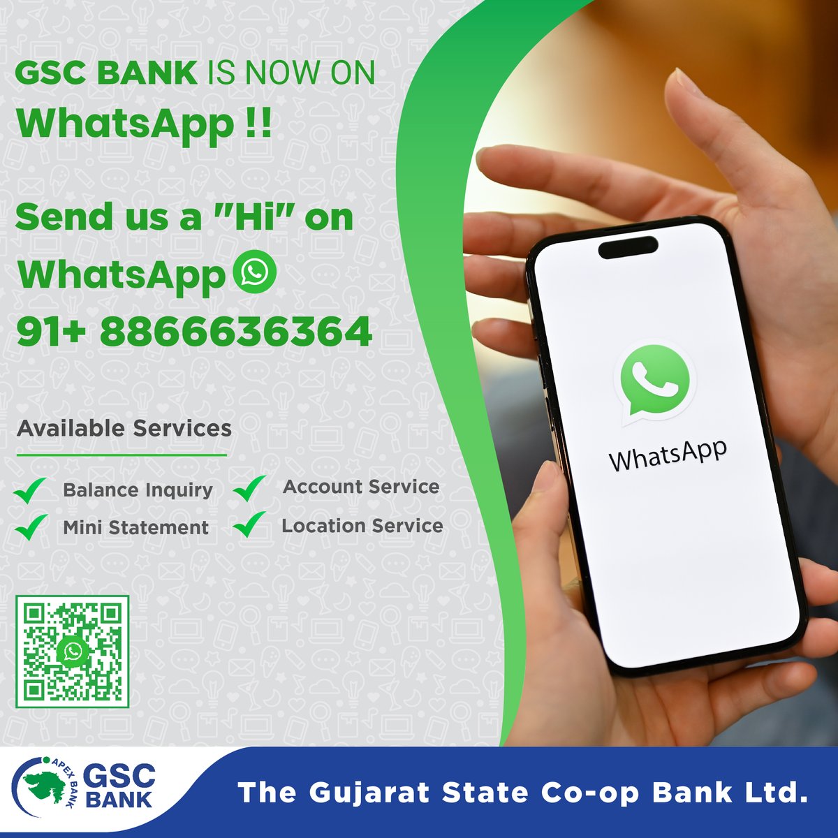 GSC BANK IS NOW ON WhatsApp.
JUST SAY 'Hi' on +91-8866636364 FOR A NEW BANKING EXPERIENCE.
#GSCB #WhatsApp #bankingservices #WhatsAppBanking #JustSayHi #onlinebanking
#BalanceInquiry #BankingInfo #statement #interestrates #DigitalBanking