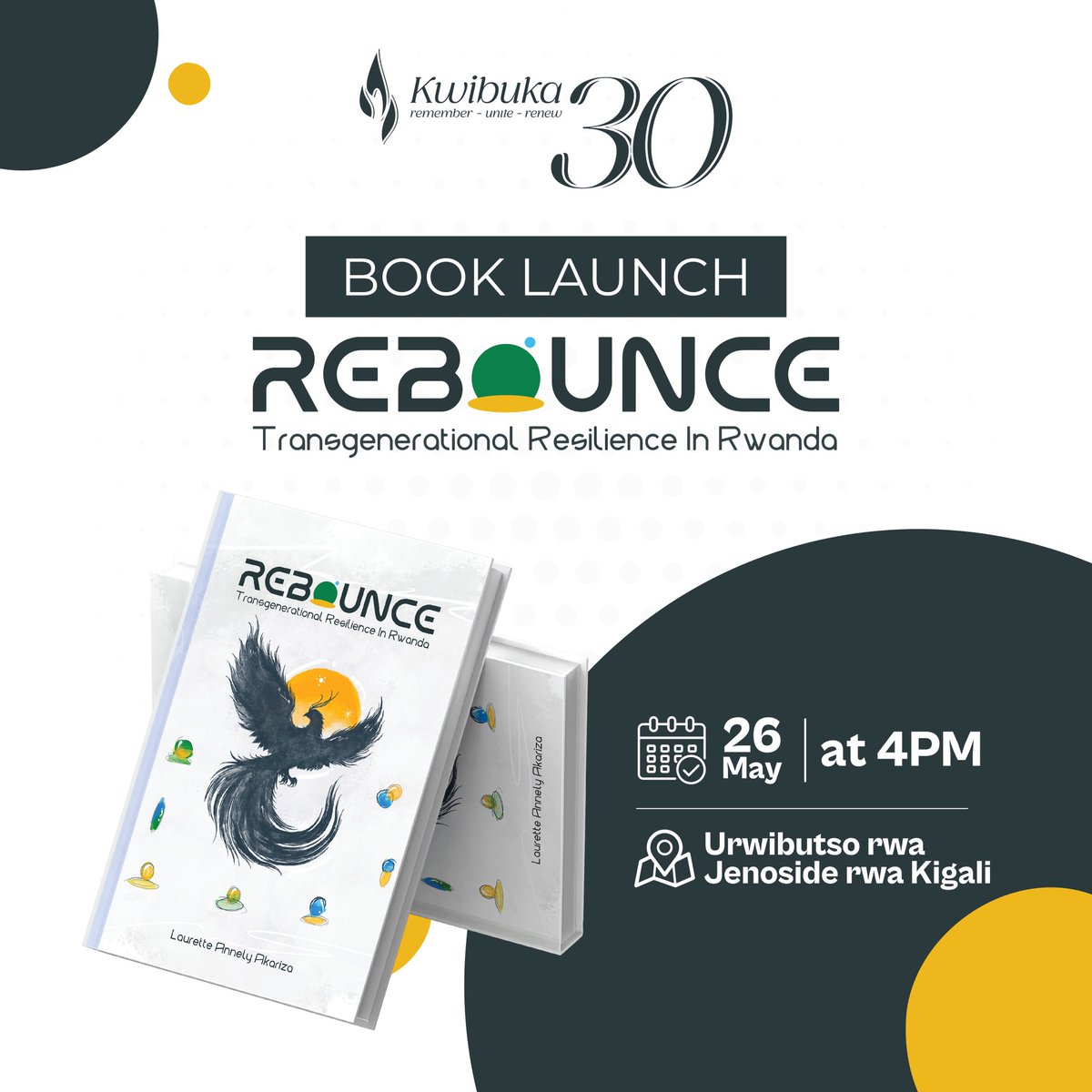 Join us in celebrating the launch of my second book #Rebounce as we mark Rwanda's remarkable journey of resilience and progress over the past 30 years. Let's celebrate together!🥳🥳🥳 Kindly y’all save this date 26th May 2024, you’re all invited🥳🥳🥳🥳 #Rebouncebooklaunch