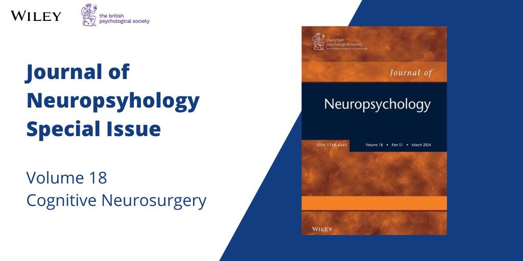 . @BPSOfficial Journal of Neuropsychology Special Issue on Cognitive Neurosurgery is now published and available to access 🧠 #Neurosurgery #Neuropsychology Discover now 🔗 ow.ly/Umqb50RyoiT