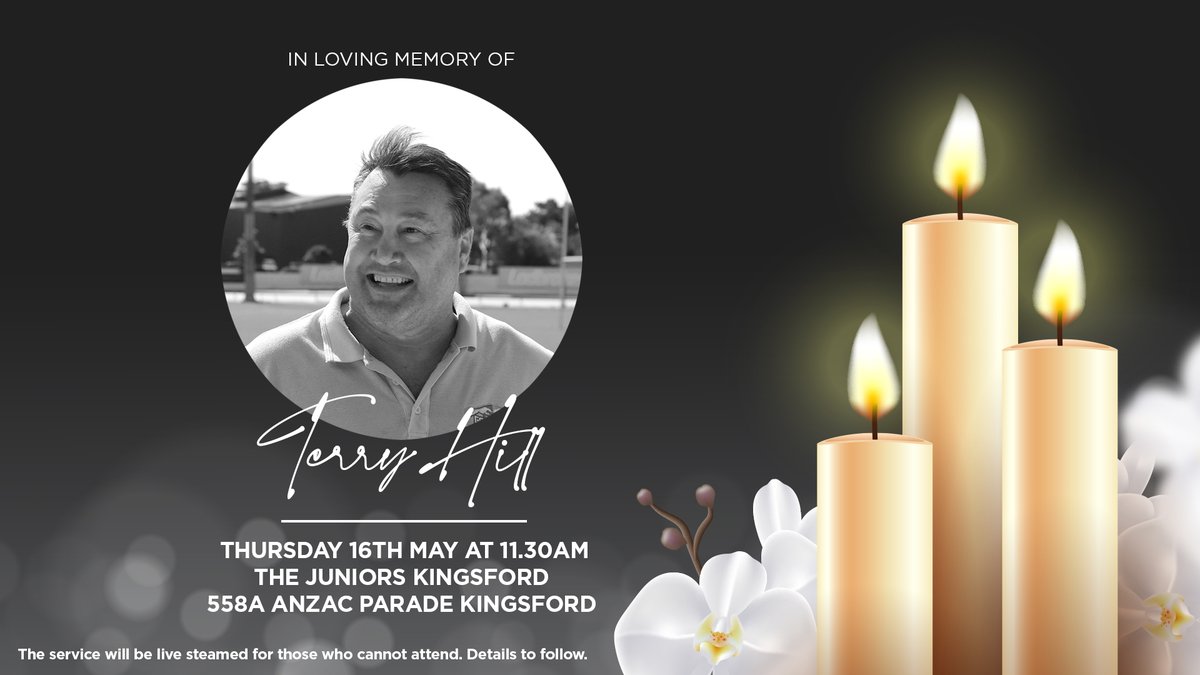 Terry Hill’s funeral will be held on Thursday 16th May at 11.30am at The Juniors Kingsford, 558A Anzac Parade Kingsford. 

The service will be live steamed for those who cannot attend. Details to follow.