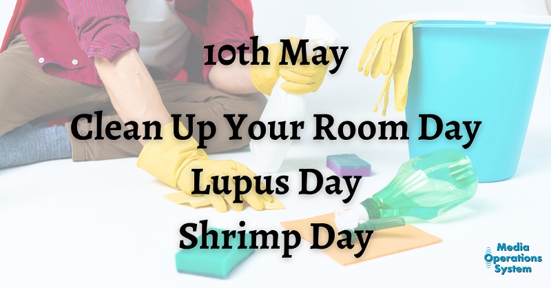 The 10th of May is:

Clean Up Your Room Day

Lupus Day
lupusuk.org.uk/world-lupus-da…

Shrimp Day

#NationalDay #CleanUpYourRoomDay #WorldLupusDay #ShrimpDay #MakingRadioEasy