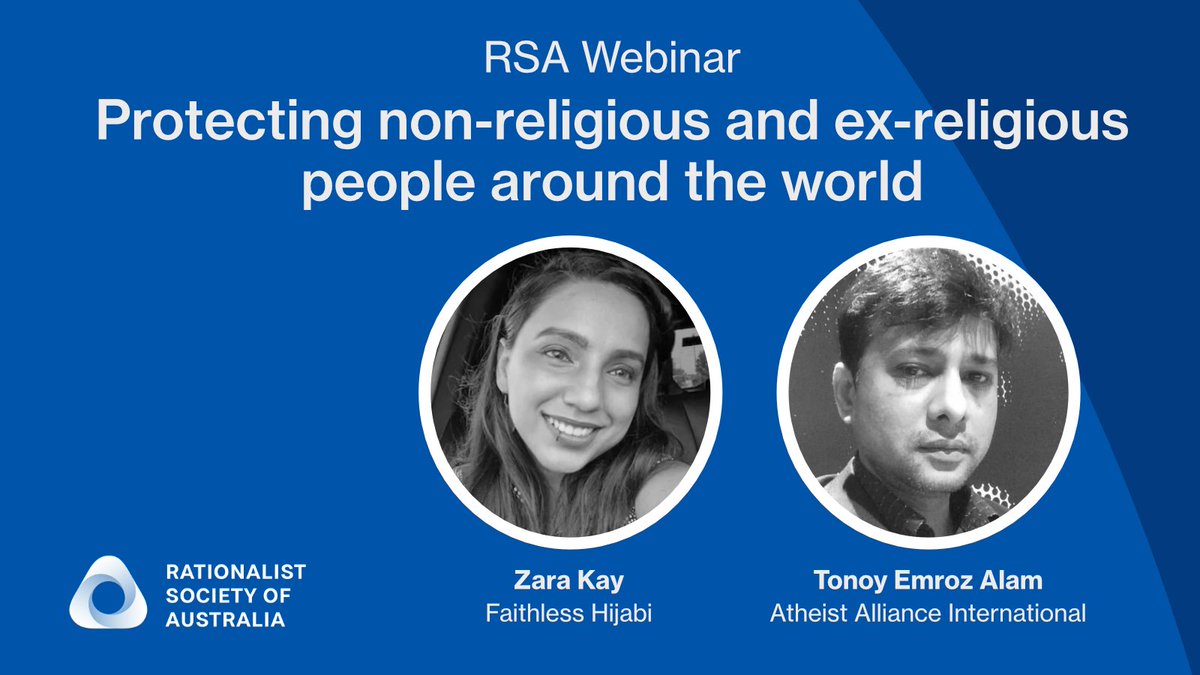 Join our RSA webinar on Wednesday 22 May, when <a href="/zarakayk/">Zara Kay</a>, of <a href="/FaithlessHijabi/">Faithless Hijabi</a>, and <a href="/tonoy_emroz/">Tonoy Emroz Alam</a>, of <a href="/atheistalliance/">Atheist Alliance International</a>, will speak on the threats facing non-religious, ex-religious people and people wanting to leave religion around the world. Register here: rationalist.com.au/webinars/