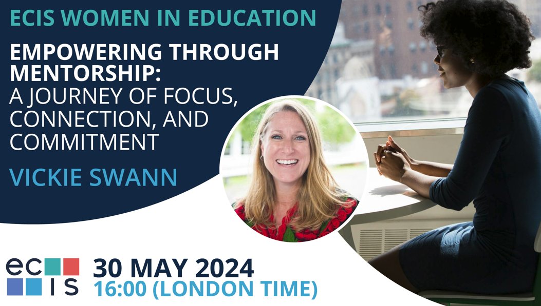 The last 2023 - 2024 event for the ECIS @women_sig special interest group is hosted by Vickie Swann. Empowering Through Mentorship: A Journey of Focus, Connection, and Commitment 30 May at 16.00 London time Join: ecis.org/event/empoweri…