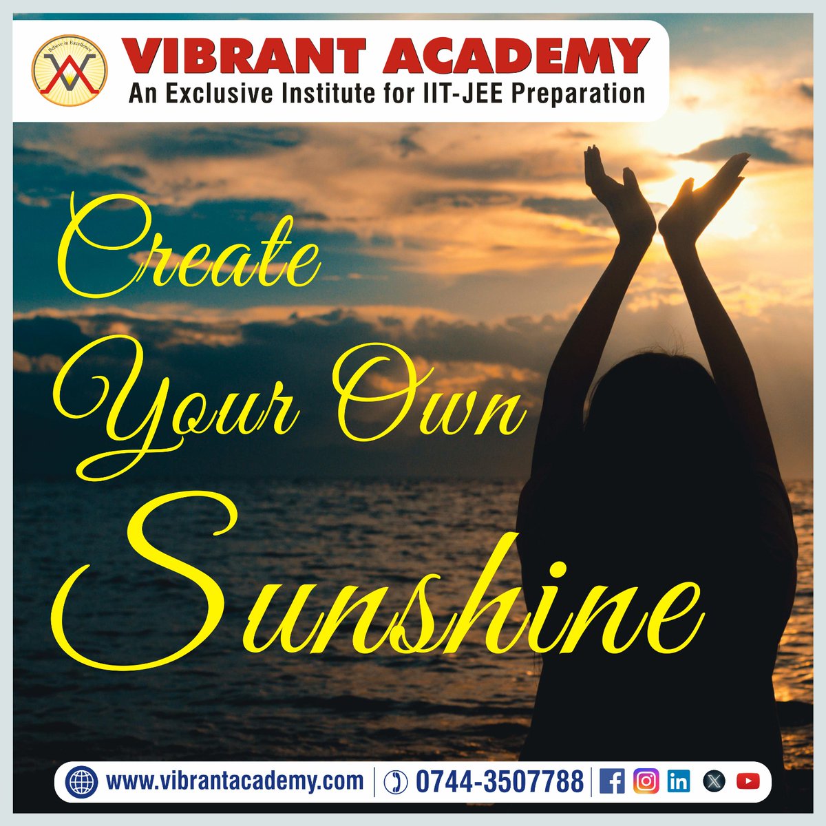 Create your own sunshine ✌✌👍

#vibrantacademy #kotacoaching #IITJEE #jeemains #JEEADVANCED #iitjeepreparation
