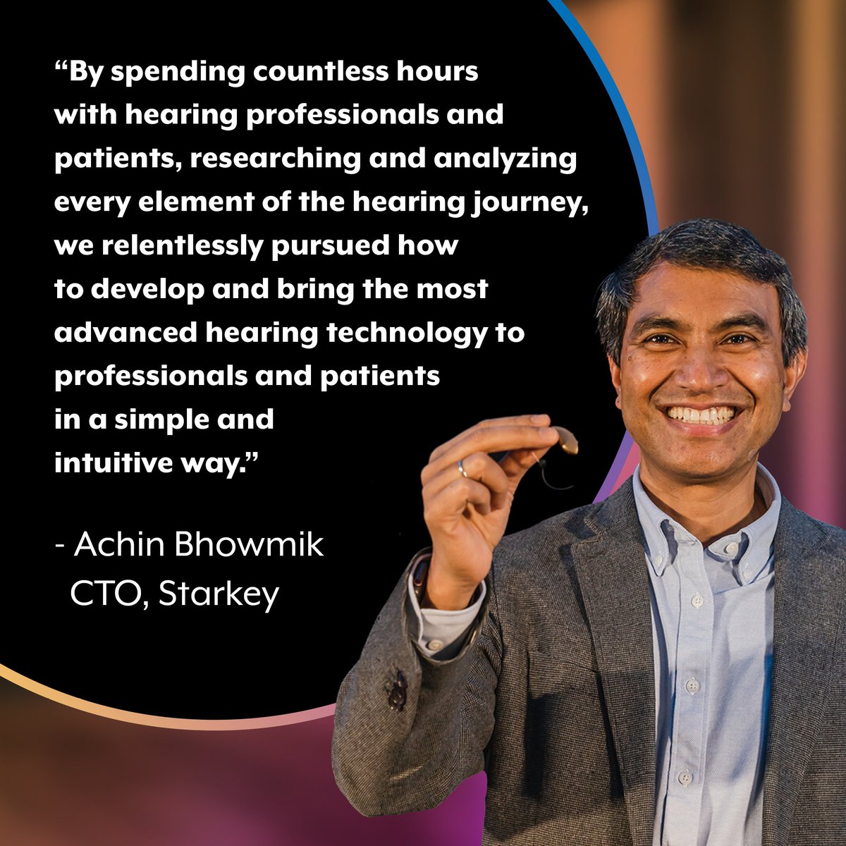 Achin Bhowmik, Ph.D., our visionary Chief Technology Officer and EVP of Engineering, shares the journey behind Starkey's Neuro Sound Technology to provide an unparalleled hearing experience.

#StarkeyMENA #HearingAidsSpecialist #HearingAids #HearingLoss #HearingLossAwareness