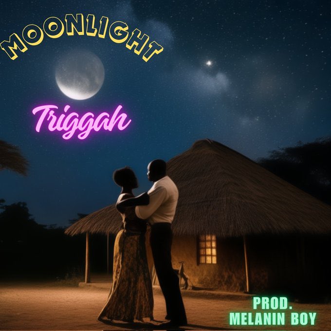 🚨OUT NOW 🚨 Moonlight — @Triggah_1