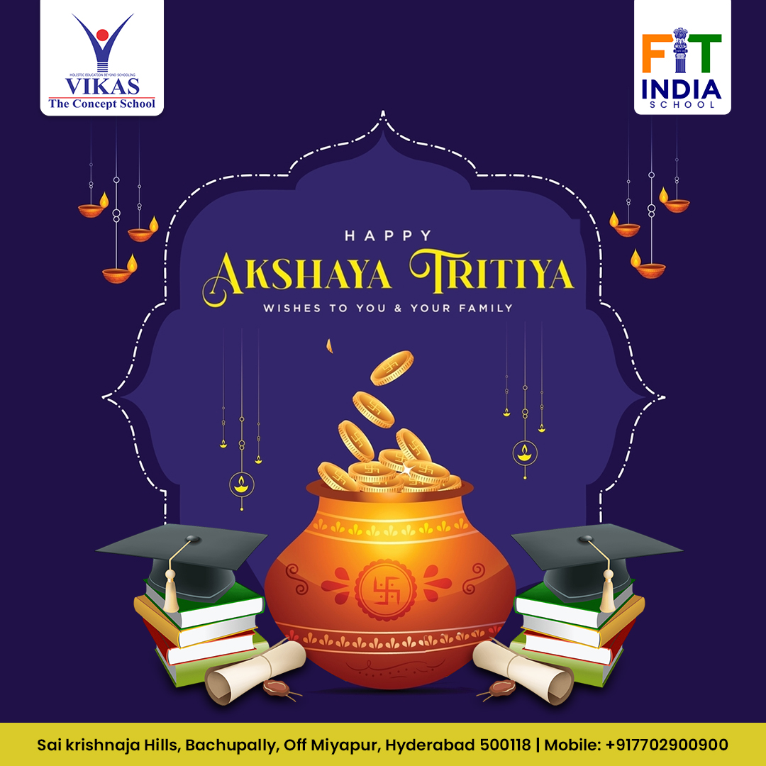 May this Akshaya Tritiya bring abundance and prosperity to your life! 
 #AkshayaTritiya #akshayatritiya2024 #indianfestivals #VikasTheConceptSchool #cbseschool #hyderabadschools #admissionsopen #admissionsopen2024