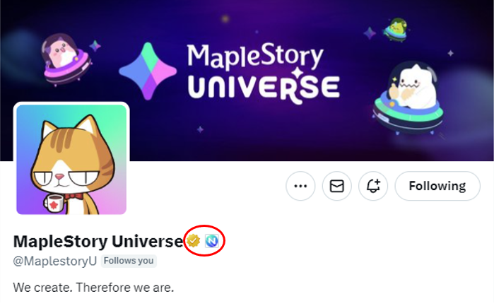 ✋NOTICE🤚 Please take note that this affiliation differentiates the official MapleStory Universe account from any other gold badge scam accounts attempting to impersonate us.