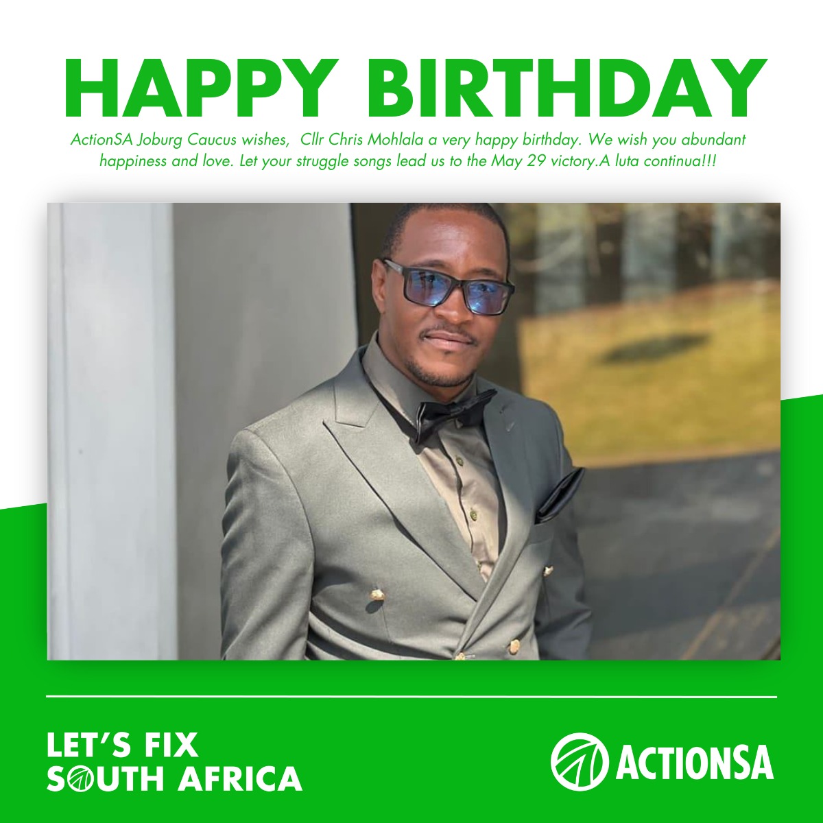 @ActionSA_JHB Caucus wishes, Cllr Chris Mohlala a very happy birthday. Let your struggle songs lead us to the May 29 victory. Aluta Continua!!!