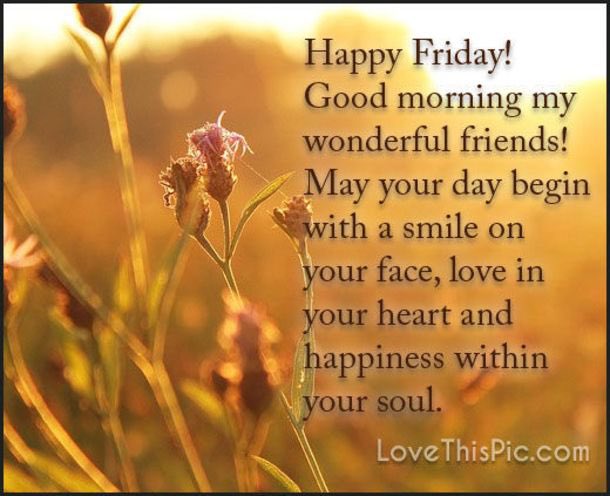 Good Morning Everyone #HappyFriday hope you all have a Wonderful Day😊👍#StaySafe #Smile #BeHappy #LoveLife #BeGrateful #KeepOnSmiling #LiveLife #BePositive #Believe #BeNice #BeKind #HelpOthers #GoodKarma Always Remember #Positivity & #PMA the Only Way to Face each & everyday👊