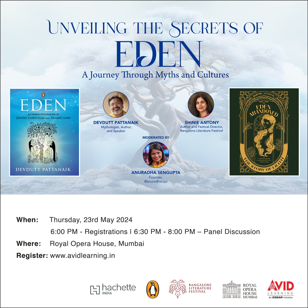 Avid Learning, @MumbaiOpera, @BlrLitFest, @PenguinIndia, & @HachetteIndia present “Unveiling the Secrets of Eden: A Journey Through Myths and Cultures.” Join us at the Royal Opera House Mumbai on Thursday, May 23rd at 6 pm! @devduttmyth @shinieantony @anuradhasays