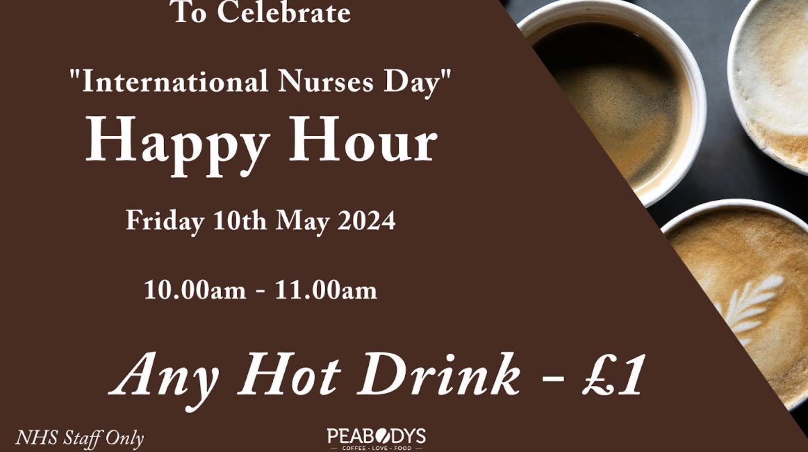 Lister Hospital: We are celebrating #InternationalNursesDay with a happy house from 10am this morning 🎉☕️ Choose any hot drink for only £1 during this time. #Listerhospital #Peabodyscoffee @enherts