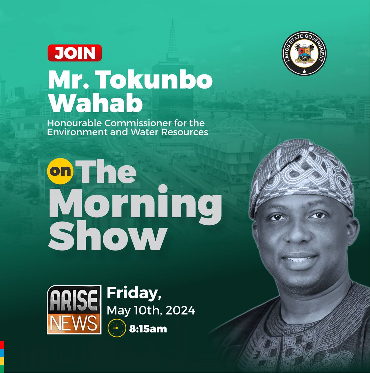 Join the Honourable Commissioner for the Environment and Water Resources, @tokunbo_wahab on The Morning Show on AriseTV today Friday, 10th of May, 2024 by 8.15 am #AGreaterLagosRising @followlasg @LasgMOE @Mr_JAGs @Riddwane @instablog9ja @MobilePunch @tvcnewsng @channelstv