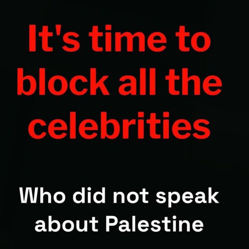 There’s a massive #Blockout2024 taking place where we block every celebrity that hasn’t spoken up about Palestine or called for a ceasefire. It’s a global movement. They live off of our attention. If they don’t have any, they cease to exert their influence.