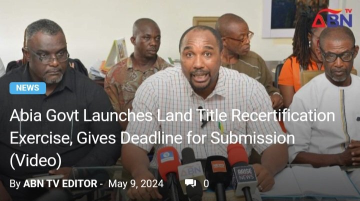 Recertification of all Land Title Documents in Abia commences. Submission Deadline: 14-Jun-24