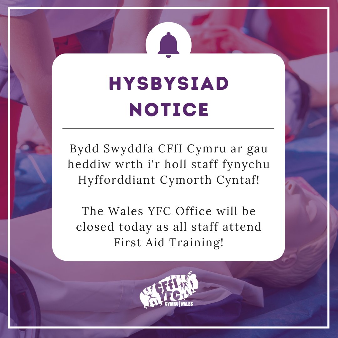 ‼️ Swyddfa ar Gau ‼️ Bydd Swyddfa CFfI Cymru ar gau heddiw wrth i'r holl staff fynychu Hyfforddiant Cymorth Cyntaf! ⛑️🩹