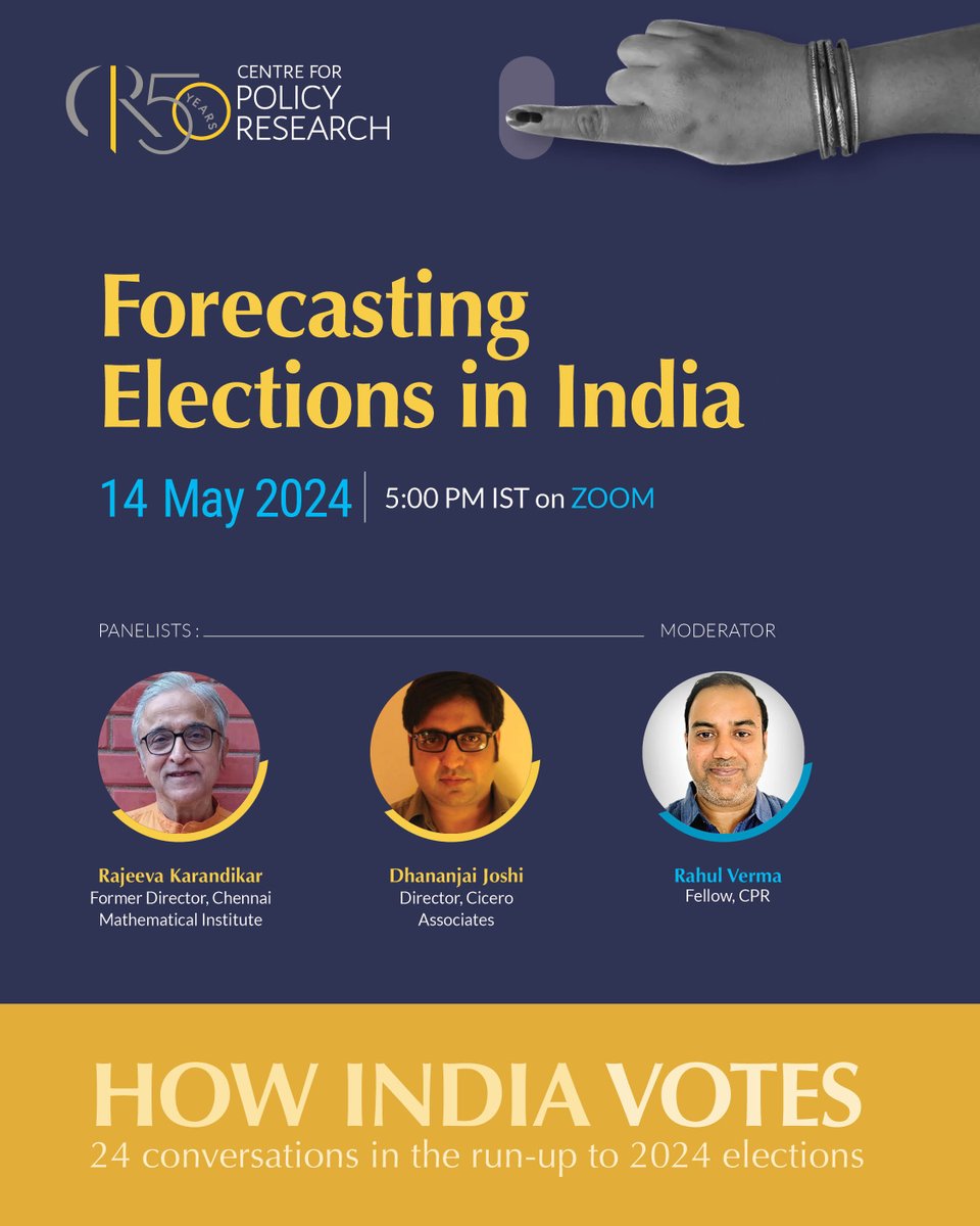 Join us this Tuesday on Zoom for the latest in our conversation series #HowIndiaVotes, on ‘Forecasting Elections in India' with @rkarandikar, @dhananjaijoshi and @rahul_tverma. Details Below Register here: cprindia.org/events/forecas…