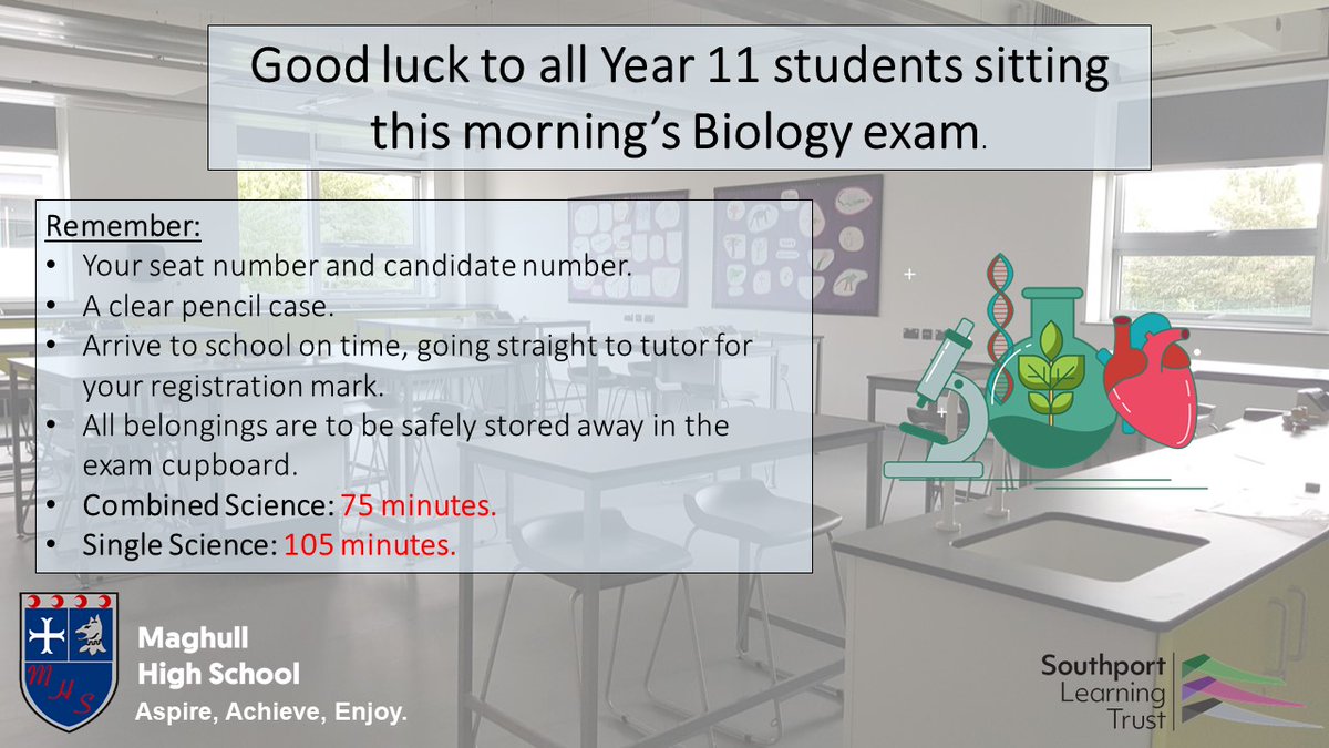 This morning's exam is Biology for all Year 11 students. Please ensure your arrive to school on time, bringing all the equipment you need. Good luck!