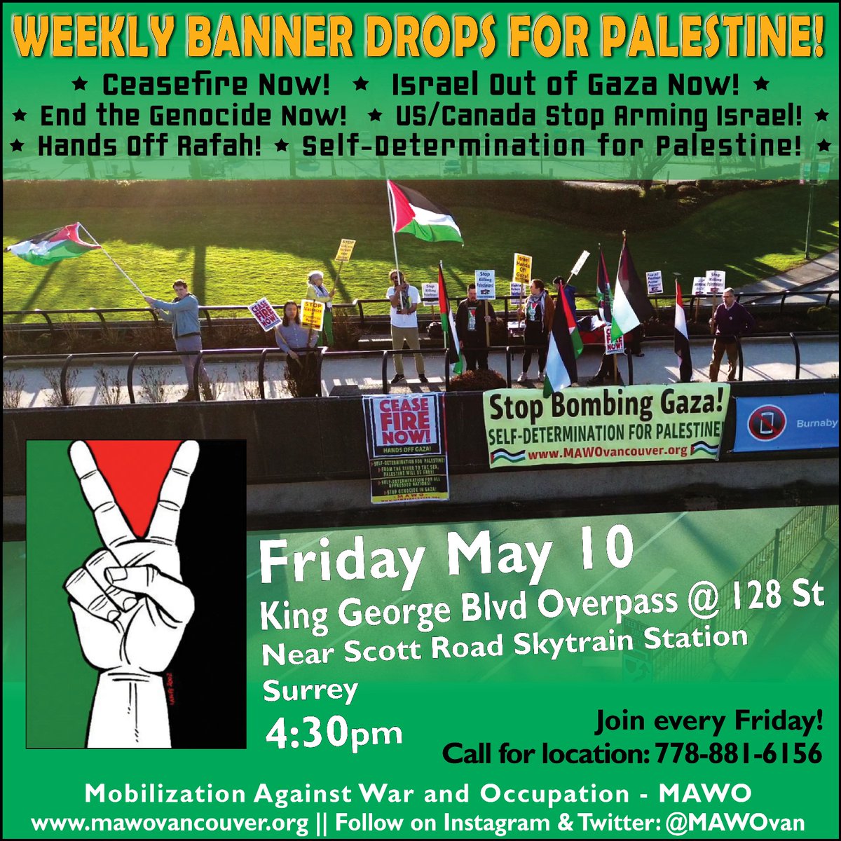 🇵🇸 Join the Weekly Banner Drops for Palestine! 🇵🇸 #HandsOffRafah! #CeasefireNow! FRIDAY May 10 - 4:30pm, King George Blvd @ 128 st (near Scott Road Skytrain Station) #Surrey #Canada #StopBombingRafah #endthegenocide #FreePalestine #ArmsEmbargoNow #alleyesonrafah #StopBombingGaza