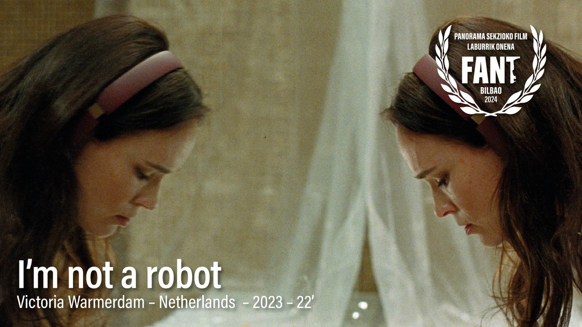 ✨ Palmaresa / Palmarés ✨ #FANT30 ✦ Ikuspegi Fantastikoa Saileko film laburrik onena ✦ Mejor cortometraje de Sección Panorama Fantástico ✦ Best short film Fantasy Panorama Section 🏆 I’m not a robot – Victoria Warmerdam