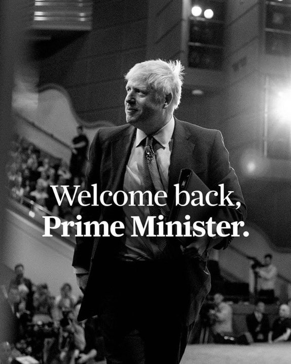 🇬🇧 Ladies & gentlemen - it's time, is it not, to welcome back The Boss Boris Johnson By order of the British people #BringBackBoris 🇬🇧