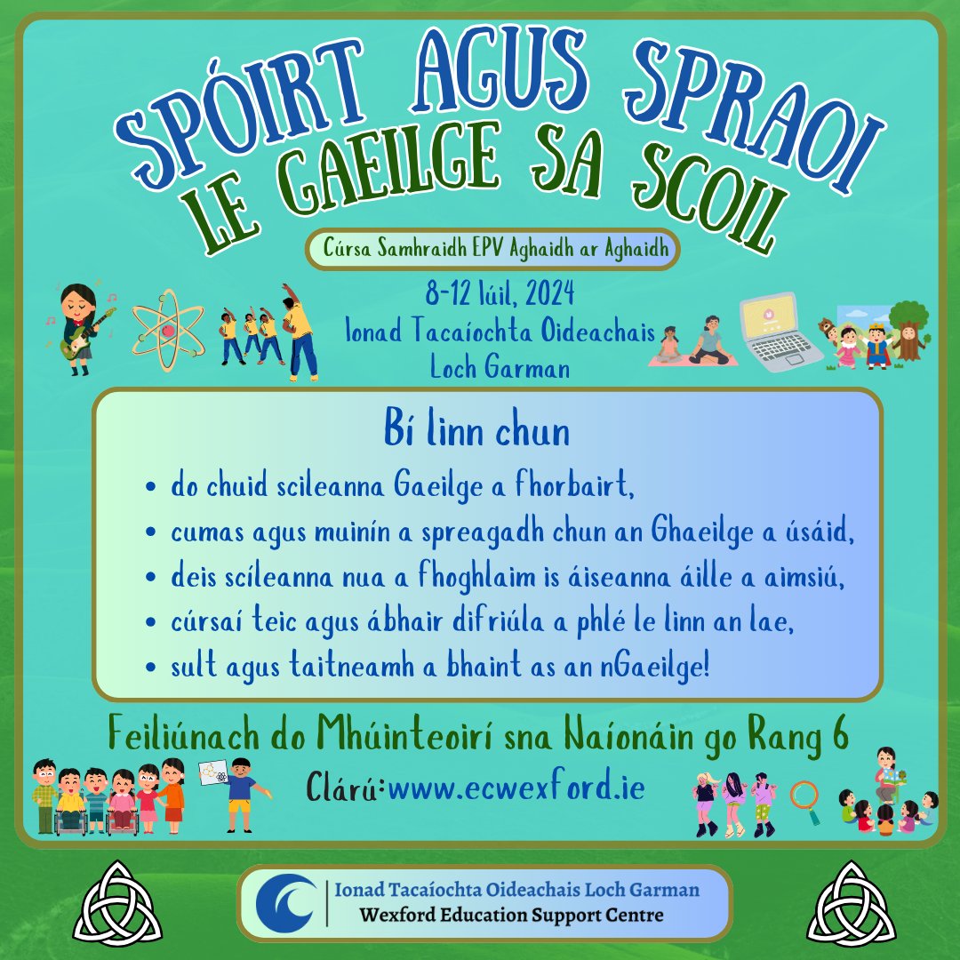 ☘️Cúrsa Samhraidh EPV☘️ 💚8-12 Iúil 💚Feiliúnach do mhúinteoirí sna Naíonáin go Rang 6 Bí linn! Clárú: ecwexford.ie/cpd-courses/su… #Gaeilge #scoil