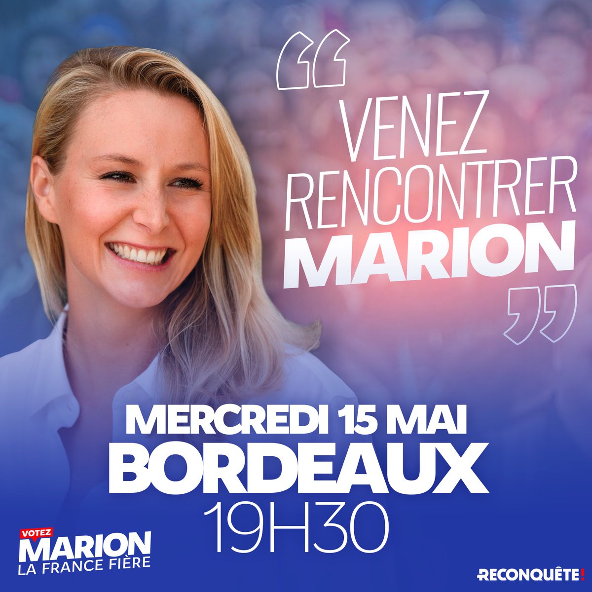 🇫🇷 Je vous donne rendez-vous à #Bordeaux pour une réunion publique mercredi 15 mai ! Infos et inscriptions 👉 my.weezevent.com/reunion-publiq… #VotezMarion