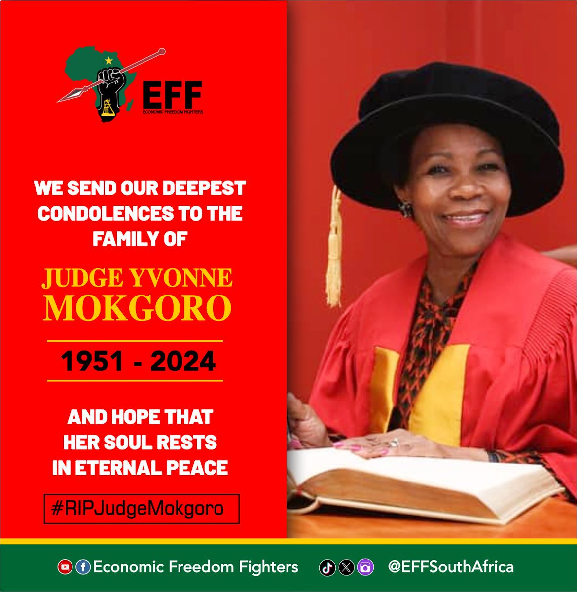 The EFF sends its heartfelt condolences to the family, friends and colleagues of Judge Yvonne Mokgoro. The Economic Emancipation Movement salutes you. May your soul rest in revolutionary peace.