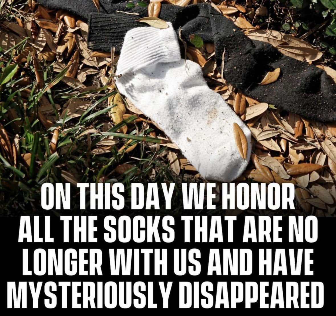 Something most of us can relate to😆 Yesterday was ~~ National Lost sock 🧦 Memorial Day !! Must be in west! In memory of socks which mysteriously some how go missing! I have few lone socks