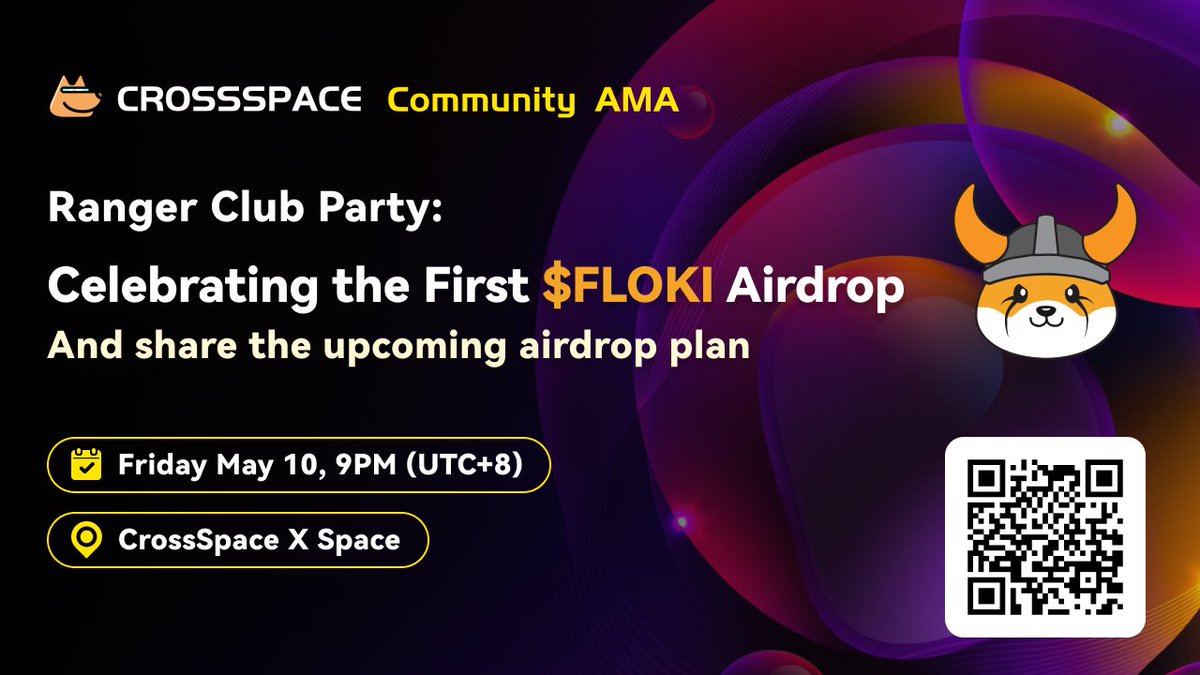 Hey Rangers! 🚀 Get hyped for today's $FLOKI airdrop, coming soon! Join our Community AMA to chat about this drop and what's next! We need your vibes! 🙌

🕘 Time: Friday, May 10th, 9PM UTC+8
🎙️ Host: CrossSpace cofounder @Leoninweb3
✨ Guests: ALL Rangers welcome on stage
❤️…