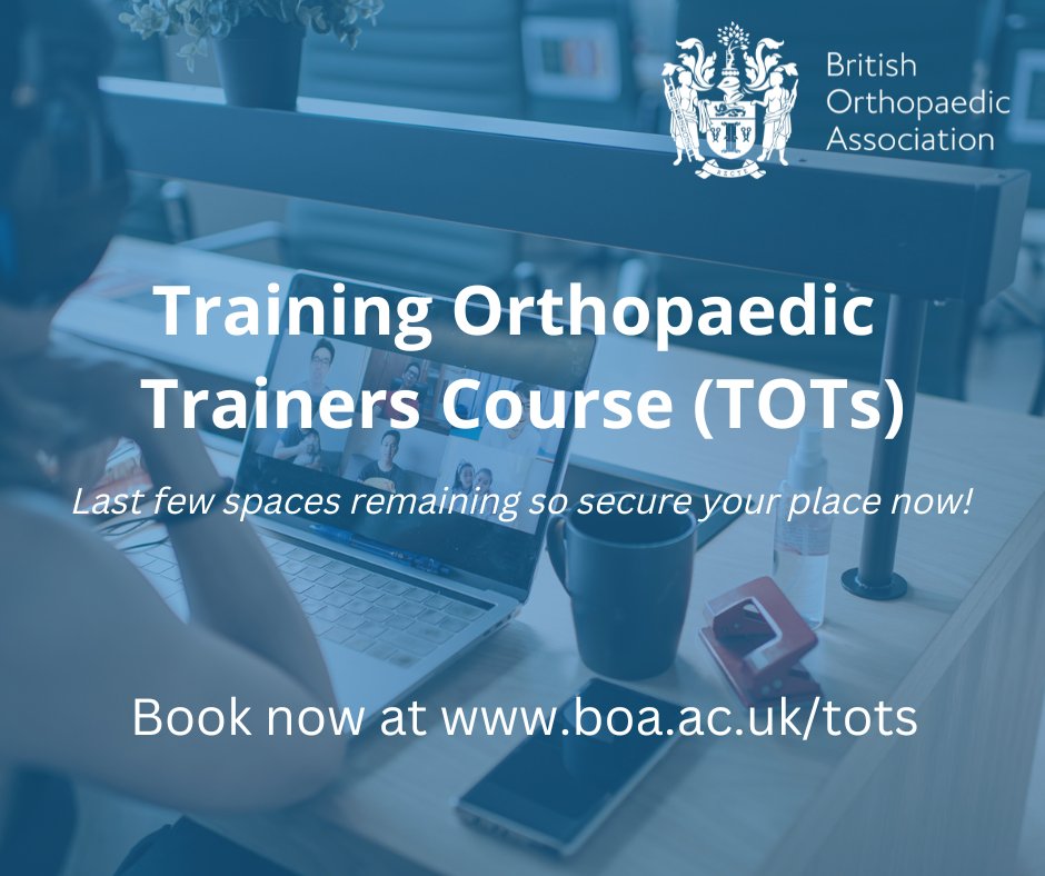 DON’T MISS OUT! Our next Training Orthopaedic Trainers (TOTs) course is starting on Monday 3rd June! This popular course helps T&O trainers understand the workings of the T&O curriculum and how it can help improve teachings. BOOK NOW: boa.ac.uk/tots #orthotwitter