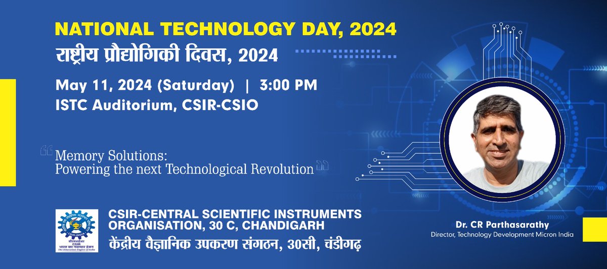 Celebrate #NationalTechnologyDay 2024 with us at @CSIR_CSIO on May 11, 2024! @CSIR_IND @MicronTech @MicronCEO @Semicon_India