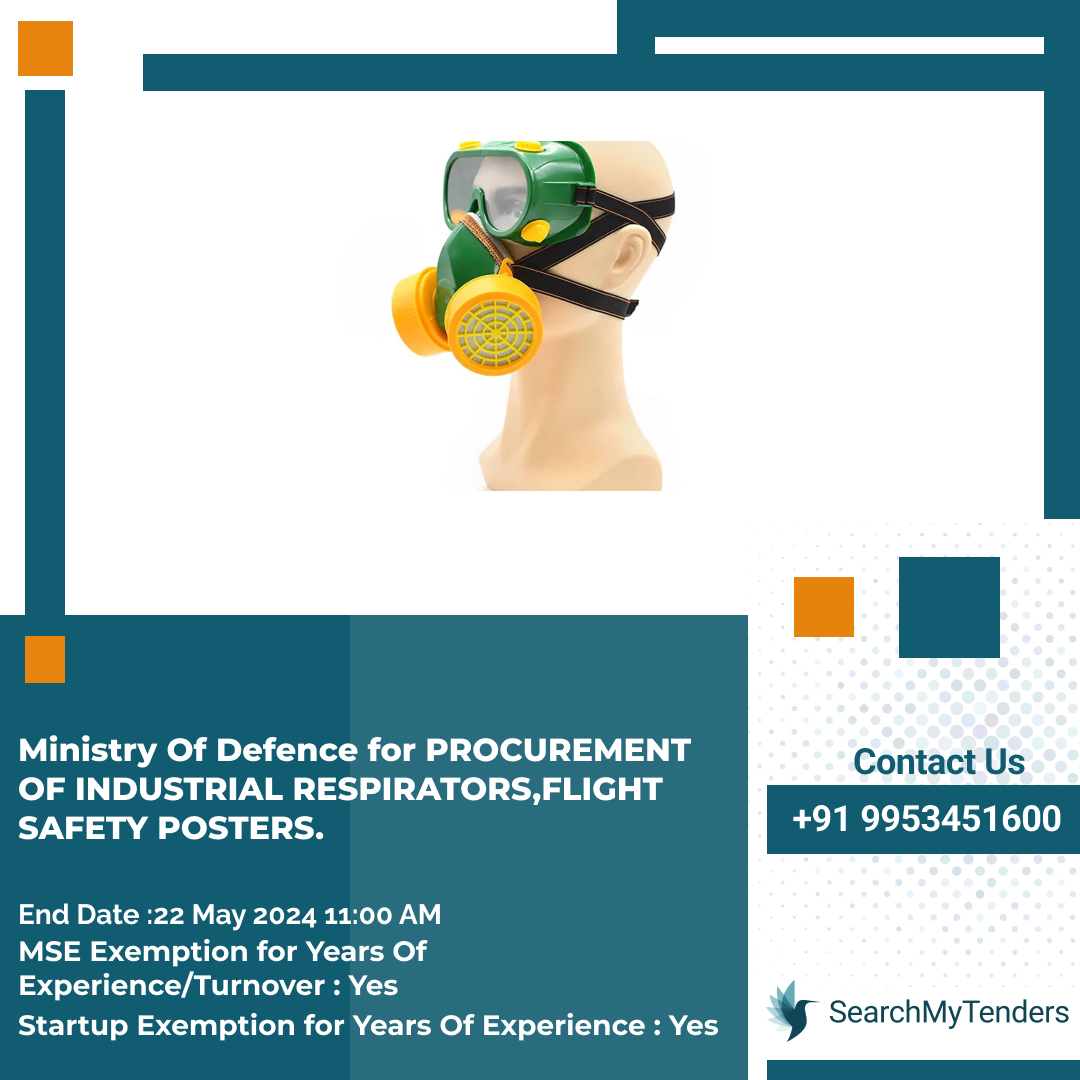 Ministry of Defence for PROCUREMENT
OF INDUSTRIAL RESPIRATORS,FLIGHT SAFETY POSTERS.
End Date :22 May 2024 11:00 AM
MSE Exemption for Years Of Experience/Turnover: Yes
Startup Exemption for Years Of Experience: Yes
#flightsafety