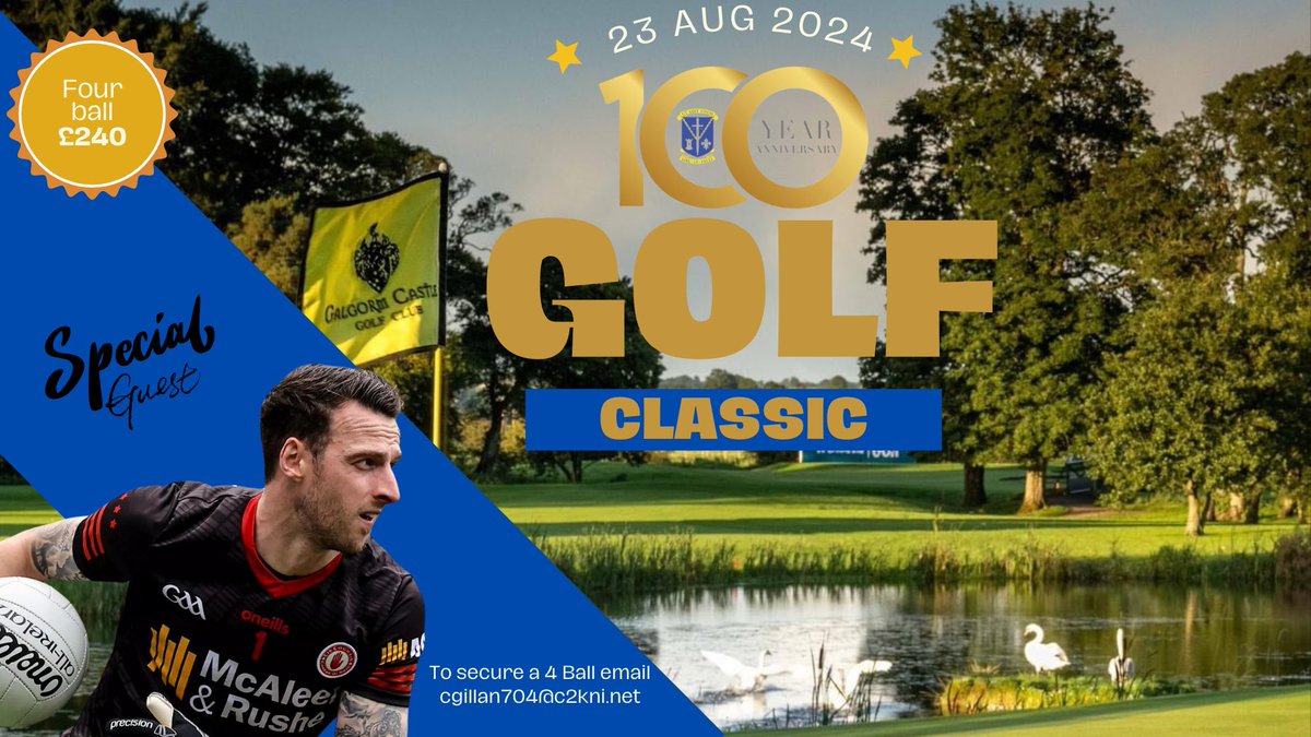 Challenge Tyrone legend Niall Morgan's four-ball at our 100-Year Centenary Golf Classic🏌️

📍Galgorm Golf Club
 📆Fri 23rd Aug 2024
⏰11am

Limited slots, book now! Refreshments at halfway hut. Business sponsorship available for £100. 

Email cgillan704@c2kni.net to book🏌️‍♂️⛳️