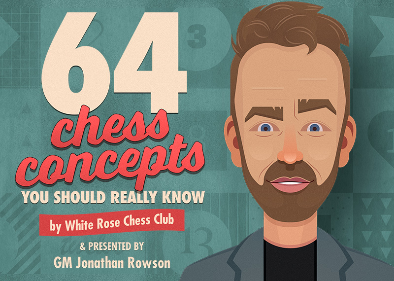 Chessable White Rose 4NCL (@whiterosechess) on Twitter photo Our new course 64 Chess Concepts You Should Really Know has just been published by <a href="/chessable/">Chessable</a>! Presented by <a href="/Jonathan_Rowson/">Jonathan Rowson</a> and written by <a href="/richardpalliser/">Richard Palliser</a> and <a href="/JonathanArnott/">Jonathan Arnott</a>, currently a bargain price: just £19.99 (£59.98 inc video). Suitable up to 1800 chessable.com/64-chess-conce… Our new course 64 Chess Concepts You Should Really Know has just been published by <a href="/chessable/">Chessable</a>! Presented by <a href="/Jonathan_Rowson/">Jonathan Rowson</a> and written by <a href="/richardpalliser/">Richard Palliser</a> and <a href="/JonathanArnott/">Jonathan Arnott</a>, currently a bargain price: just £19.99 (£59.98 inc video). Suitable up to 1800 chessable.com/64-chess-conce…