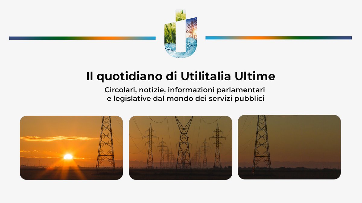 La #newsletter quotidiana di UTILITALIA #ULTIME del #10maggio le novità di oggi dal mondo dei servizi pubblici di #acqua, #ambiente ed #energia! Buona lettura👉utilitalia.it/ultime