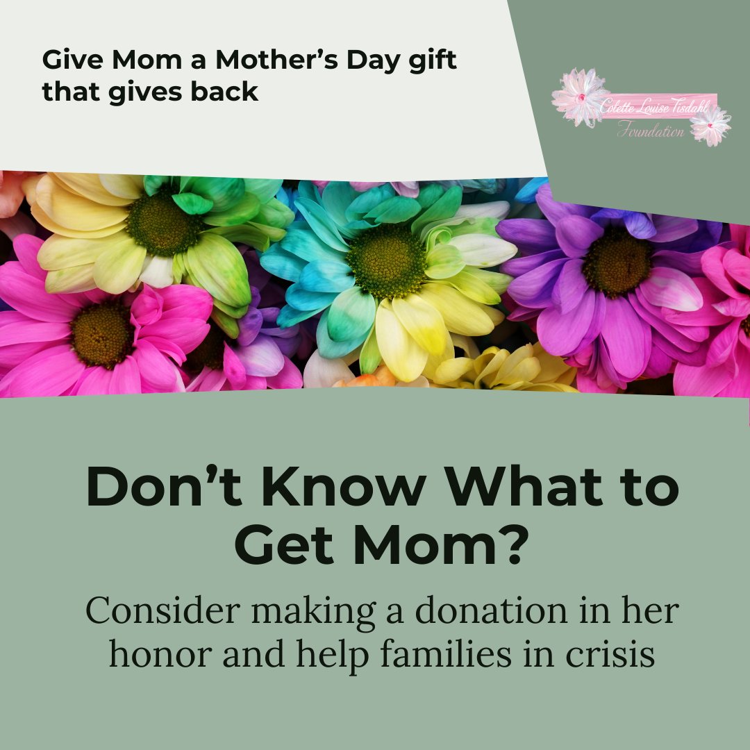 For Mother's Day this year, give the gift of support & care by making a donation in her name. Your contribution will provide vital support to families facing pregnancy, NICU stays, or loss. colettelouise.com/donate #colettelouisetisdahl #cltfoundation #MothersDay #GiftOfGiving