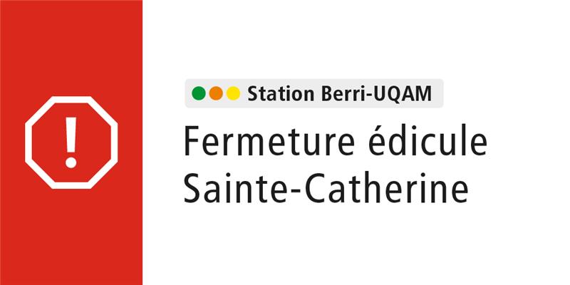 [🟢🟠🟡Berri-UQAM] 🚇🚧⛔ En raison de travaux majeurs en cours à la station, l'édicule Sainte-Catherine sera fermé à compter de ce dimanche jusqu'au 16 mai inclusivement. La station restera ouverte et les autres accès demeurent accessibles. Plus d'info⏩bit.ly/4b3TMaT