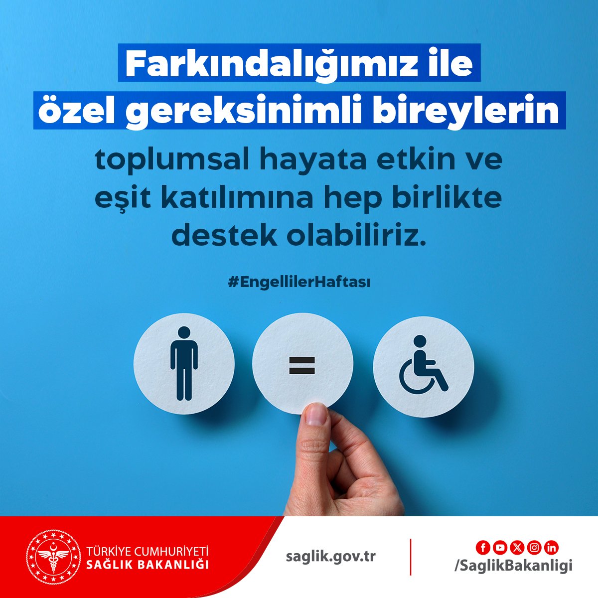 Farkındalığımız ile özel gereksinimli bireylerin toplumsal hayata etkin ve eşit katılımına hep birlikte destek olabiliriz. 
#EngellilerHaftası